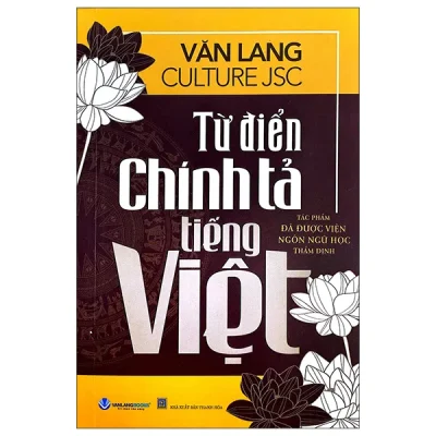 Từ Điển Chính Tả Tiếng Việt (2025) - Van Lang Culture JSC