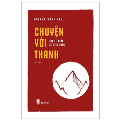Chuyện Với Thanh - Lời Kể Mới Về Ánh Sáng (2026) - Nguyễn Thành Nam
