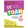 Tuyển Chọn Đề Ôn Luyện Và Tự Kiểm Tra Toán 5 (2025) - Trần Thị Kim Cương