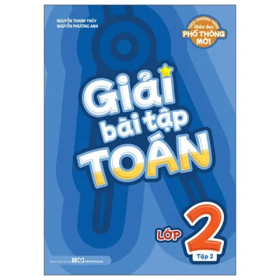 Giải Bài Tập Toán Lớp 2 - Tập 2 (2026) - Nguyễn Thanh Thủy, Nguyễn Phương Anh