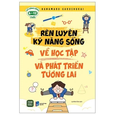 Rèn Luyện Kỹ Năng Sống - Về Học Tập Và Phát Triển Tương Lai (2026) - Hanamaru Gakushukai