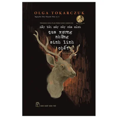 Hãy Lái Máy Cày Của Mình Qua Xương Những Sinh Linh Chết (2026) - Olga Tokarczuk