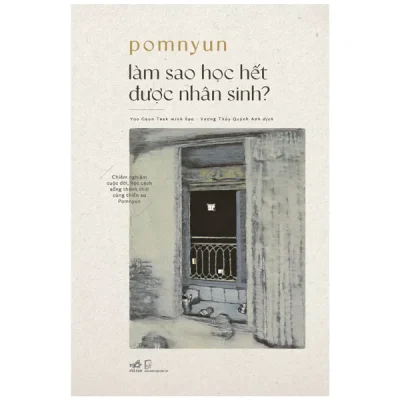 Làm Sao Học Hết Được Nhân Sinh (2026) - Pomnyun