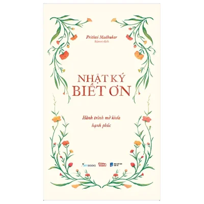 Nhật Ký Biết Ơn - Hành Trình Mở Khóa Hạnh Phúc (2026) - Prithvi Madhukar