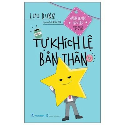 Hành Trang Học Trò Lứa Tuổi 12-18 - Tự Khích Lệ Bản Thân (2026) - Lưu Dung