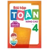 Bài Tập Toán Nâng Cao Lớp 4 - Mở Rộng Kiến Thức Sách Giáo Khoa (2023) - Trần Thị Kim Cương