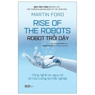 Rise Of The Robots - Robot Trỗi Dậy - Công Nghệ Và Nguy Cơ Về Một Tương Lai Thất Nghiệp (2026) - Martin Ford