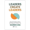 Leaders Create Leaders - Bring Out The Best In Others, By Bringing Out The Best In You - Bìa Cứng (2026) - Warren Eng