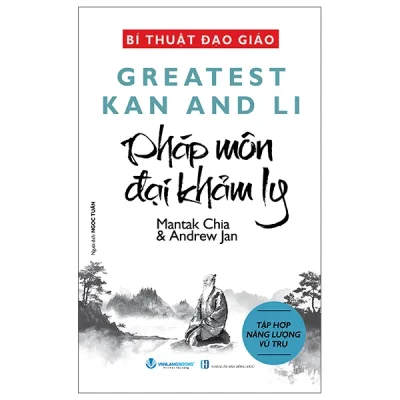 Bí Thuật Đạo Giáo - Greatest Kan And Li - Pháp Môn Đại Pháp Ly (2026) - Mantak Chia, Andrew Jan