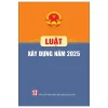 Luật Xây Dựng Năm 2025 (2026) - Quốc Hội