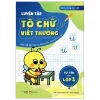Tự Tin Vào Lớp 1 - Luyện Tập Tô Chữ Viết Thường (2026) - Khoa Vũ, Thảo Nguyên