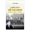 Chiến Dịch Hồ Chí Minh Giữa Lòng Paris (2025) - Võ Văn Sung