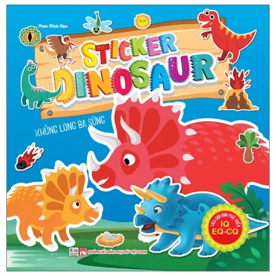 Sách Dán Hình Phát Triển IQ- EQ-CQ - Sticker Dinosaur - Khủng Long Ba Sừng (2026) - Pham Minh Đạo