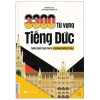 3300 Từ Vựng Tiếng Đức Thông Dụng Theo Chủ Đề Dành Cho Người Mới Bắt Đầu (2025) - Nhiều Tác Giả