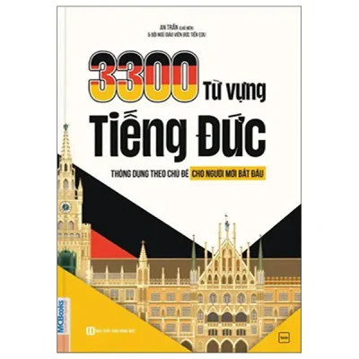 3300 Từ Vựng Tiếng Đức Thông Dụng Theo Chủ Đề Dành Cho Người Mới Bắt Đầu (2025) - Nhiều Tác Giả