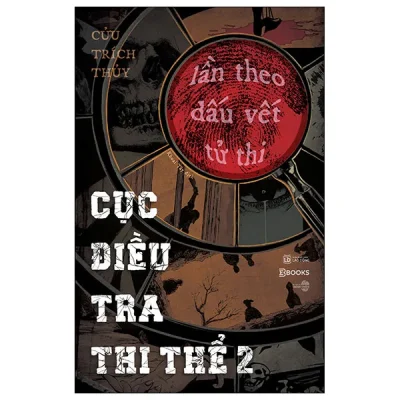Cục Điều Tra Thi Thể - Tập 2 - Lần Theo Dấu Vết Tử Thi (2026) - Cửu Trích Thủy
