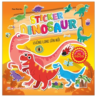 Sách Dán Hình Phát Triển IQ- EQ-CQ - Sticker Dinosaur - Khủng Long Săn Mồi (2026) - Pham Minh Đạo