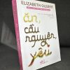 [Phiên Chợ Sách Cũ] Ăn, Cầu Nguyện, Yêu (trang đầu có ghi chữ), 2018 - Elizabeth Gilbert H1604-SBM-2