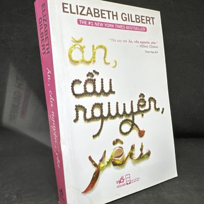 [Phiên Chợ Sách Cũ] Ăn, Cầu Nguyện, Yêu (trang đầu có ghi chữ), 2018 - Elizabeth Gilbert H1604-SBM-2
