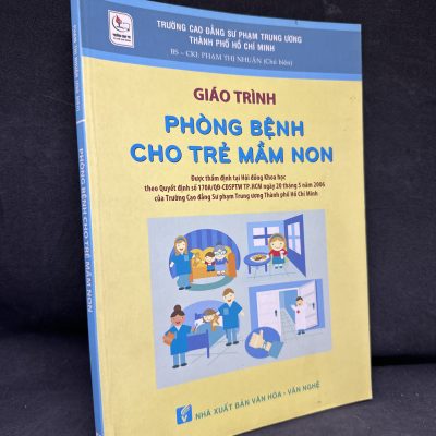 [Phiên Chợ Sách Cũ] Giáo Trình Phòng Bệnh Cho Trẻ Mầm Non, 2014 - Phạm Thị Nhuận S1604-SBM