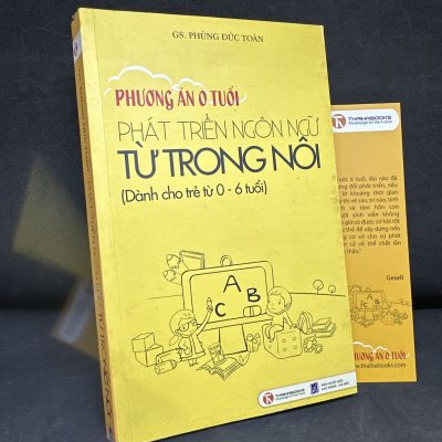 [Phiên Chợ Sách Cũ] Phương Án 0 Tuổi: Phát Triển Ngôn Ngữ Từ Trong Nôi, 2009 - Phùng Đức Toàn H1604-SBM-2