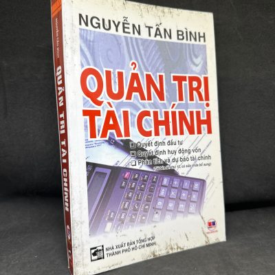 [Phiên Chợ Sách Cũ] Quản Trị Tài Chính, 2013 - Nguyễn Tấn Bình S1604-SBM