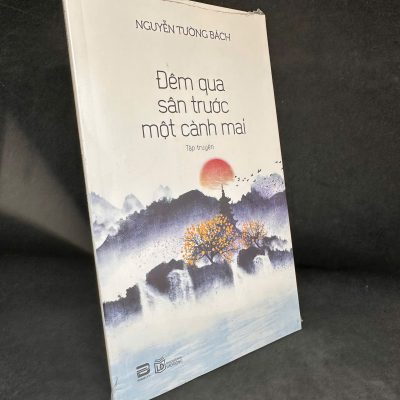 Đêm Qua Sân Trước Một Cành Mai, Mới 100% (Seal) – Nguyễn Tường Bách S0204-SBM