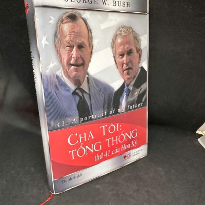 [Phiên Chợ Sách Cũ] Cha Tôi: Tổng Thống Thứ 41 Của Hoa Kỳ (Bìa cứng), 2016 – George W. Bush S0204-SBM