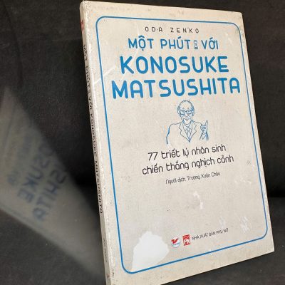 [Phiên Chợ Sách Cũ] Một Phút Với Konosuke Matsushita, 2019 – Oda Zenko S0204-SBM