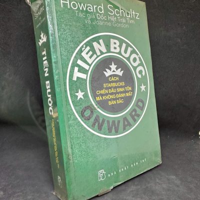 [Phiên Chợ Sách Cũ] Tiến Bước, Mới 80% (ố vàng, seal) – Howard Schultz & Joanne Gordon S0204-SBM