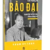 Cựu Hoàng Đế Bảo Đại Qua Một Số Tư Liệu Chưa Công Bố (2026) - Phạm Hy Tùng