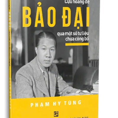 Cựu Hoàng Đế Bảo Đại Qua Một Số Tư Liệu Chưa Công Bố (2026) - Phạm Hy Tùng