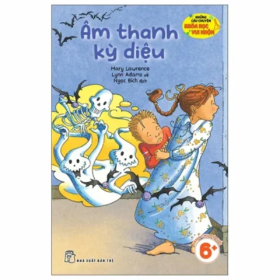Những Câu Chuyện Khoa Học Vui Nhộn - Âm Thanh Kỳ Diệu (2026) - Mary Lawrence, Lynn Adams
