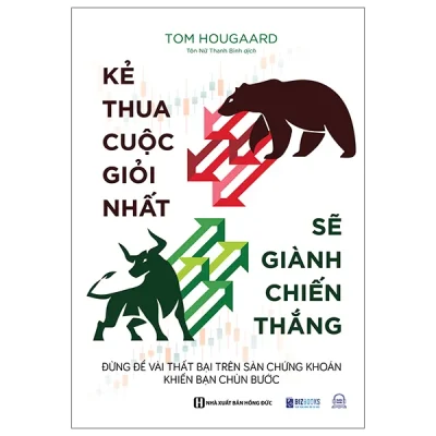 Kẻ Thua Cuộc Giỏi Nhất Sẽ Giành Chiến Thắng - Đừng Để Vài Thất Bại Trên Sàn Chứng Khoán Khiến Bạn Chùn Bước (2026) - Tom Hougaard