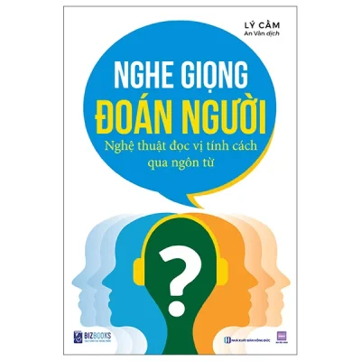 Nghe Giọng Đoán Người - Nghệ Thuật Đọc Vị Tính Cách Qua Ngôn Từ (2026) - Lý Cầm