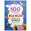 100 Truyện Ngụ Ngôn Song Ngữ Anh-Việt Hay Nhất (2026) - Nguyễn Châu Nguyên