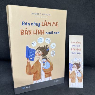 [Phiên Chợ Sách Cũ] Bản Năng Làm Mẹ Bản Lĩnh Nuôi Con, 2023 - Aubrey Hargis H1604-SBM-4