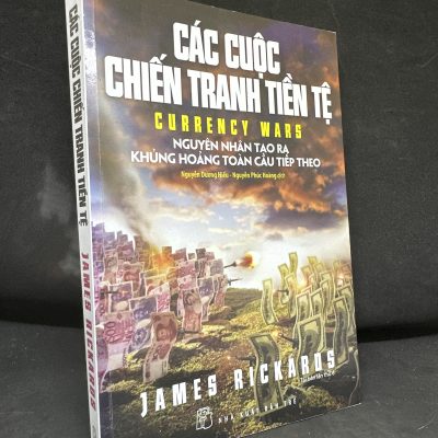 [Phiên Chợ Sách Cũ] Các Cuộc Chiến Tranh Tiền Tệ, Mới 80% (ố vàng, gạch chân bút chì), 2017 - James Rickards H1604-SBM-3