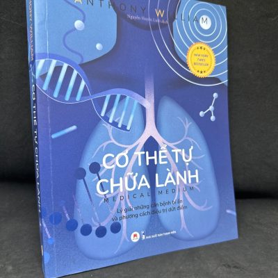 [Phiên Chợ Sách Cũ] Cơ Thể Tự Chữa Lành: Lý giải nhưng căn bệnh bí ẩn và phương cách điều trị dứt điểm - Tập 1, 2022 - Anthony William H1604-SBM-4