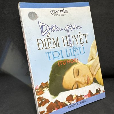 [Phiên Chợ Sách Cũ] Dân Gian Điểm Huyệt Trị Liệu (Tự Học), 2007 - Quang Thắng H1604-SBM-4