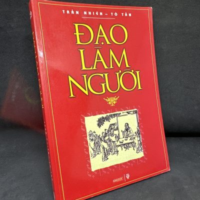 [Phiên Chợ Sách Cũ] Đạo Làm Người, Mới 80% (trang đầu ghi chữ), 2010 - Trần Nhiên, Tô Tẫn H1604-SBM-4
