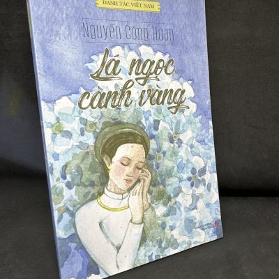 [Phiên Chợ Sách Cũ] Lá Ngọc Cành Vàng, Mới 80% (ố vàng), 2020 - Nguyễn Công Hoan H1604-SBM-4