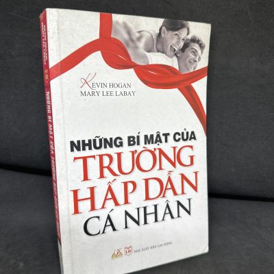 [Phiên Chợ Sách Cũ] Những Bí Mật Của Trường Hấp Dẫn Cá Nhân, Mới 80% (ố vàng), 2012 - Kevin Hogan, Mary Lee Labay H1604-SBM-4
