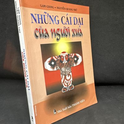 [Phiên Chợ Sách Cũ] Những Cái Dại Của Người Xưa, 1999 - Lam Giang, Nguyễn Quang Trứ H1604-SBM-4