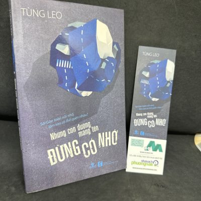 [Phiên Chợ Sách Cũ] Những Con Đường Mang Tên Đừng Có Nhớ, Mới 70% (ố vàng), 2014 - Tùng Leo H1604-SBM-4