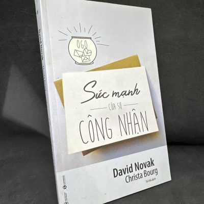 [Phiên Chợ Sách Cũ] Sức Mạnh Của Sự Công Nhận, 2017 - David Novak, Christa Bourg H1604-SBM-3