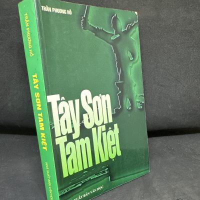 [Phiên Chợ Sách Cũ] Tây Sơn Tam Kiệt, 1999 - Trần Phương Hồ H1604-SBM-4