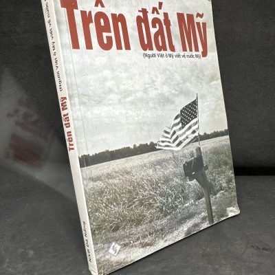 [Phiên Chợ Sách Cũ] Trên Đất Mỹ (Người Việt Ở Mỹ Viết Về Nước Mỹ), 2006 H1604-SBM-4
