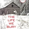 The Life We Bury - Cuộc Sống Tự Chôn Vùi (2016) - Allen Eskens