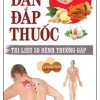 Dán Đắp Thuốc - Trị Liệu 30 Bệnh Thường Gặp (2015) - Lý Nam Sinh